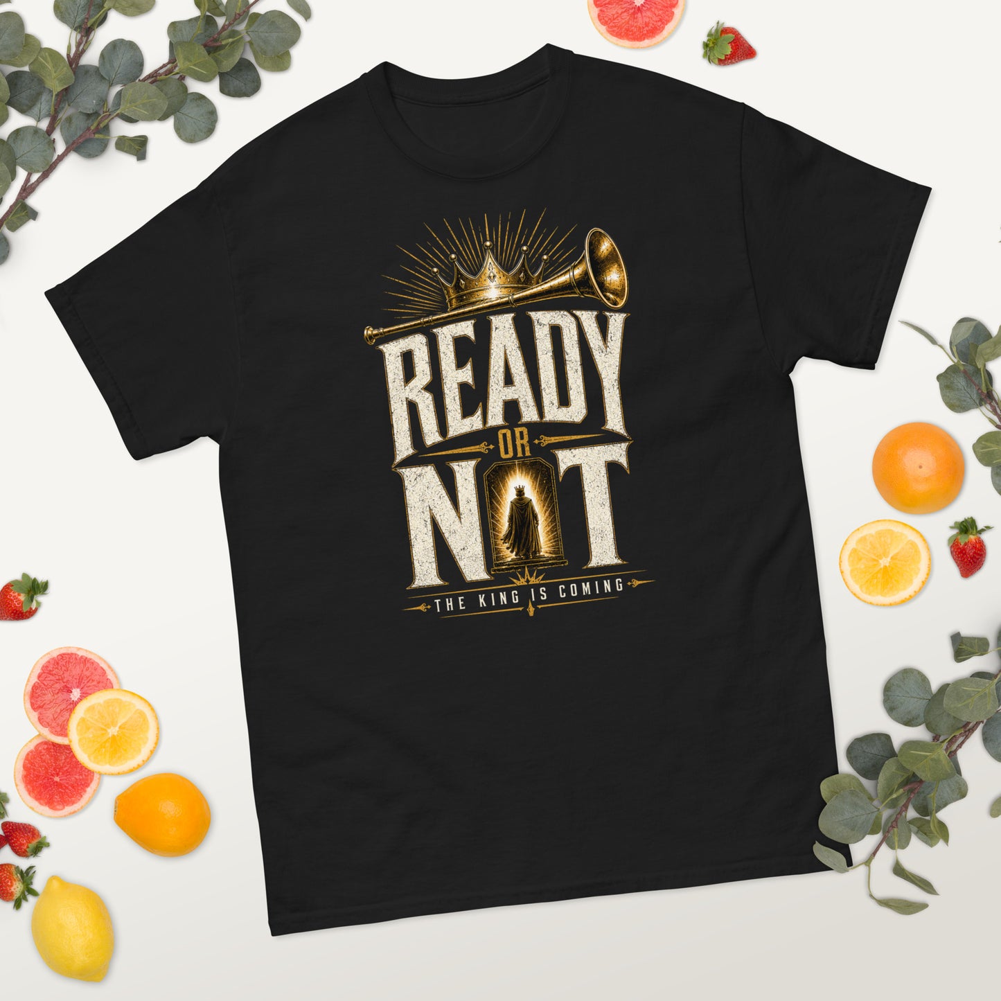 “Christian black t shirt ready or not the King is coming design trumpet crown faith apparel”