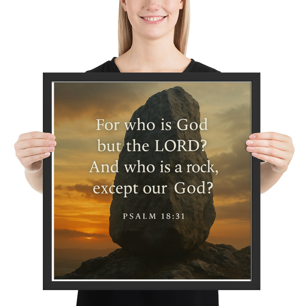 Christian wall art poster with Psalm 18:31 “The Lord is my rock” – Scripture print symbolizing strength and faith in God.