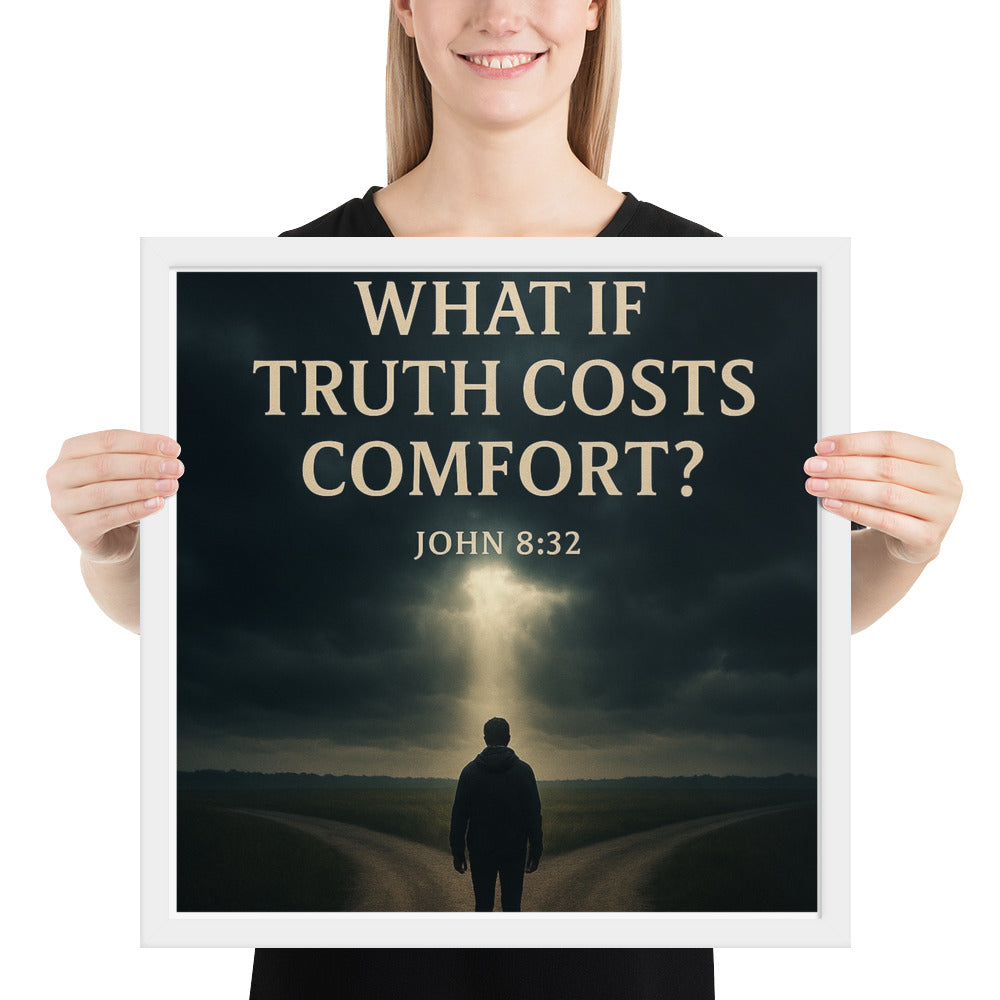 Christian wall art poster with John 8:32 verse “You shall know the truth” – prophetic faith-based décor titled What If Truth Costs Comfort?