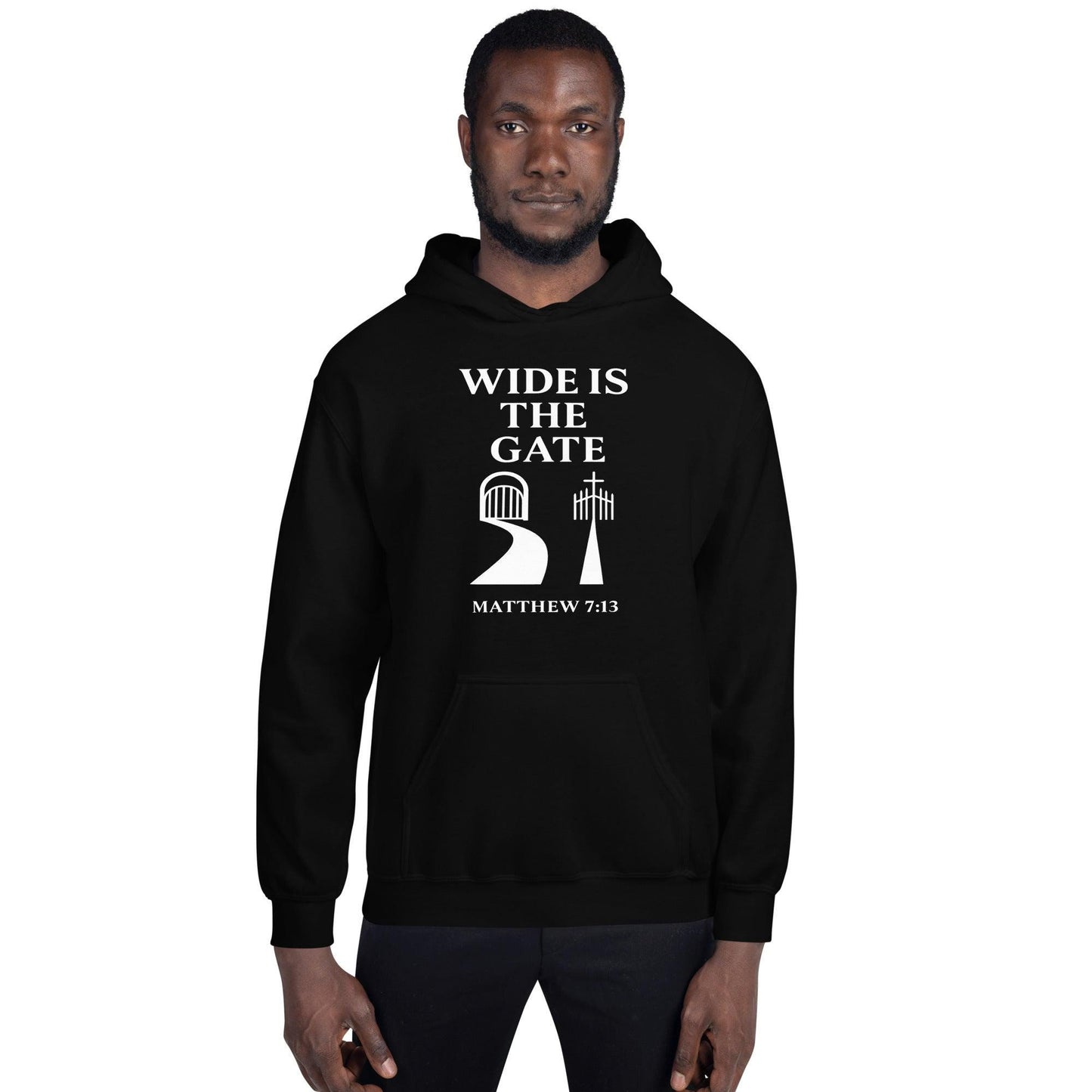 Christian unisex hoodie with “Wide Is the Gate” Matthew 7:13–14 verse design, symbolizing walking the narrow path and standing firm in truth.