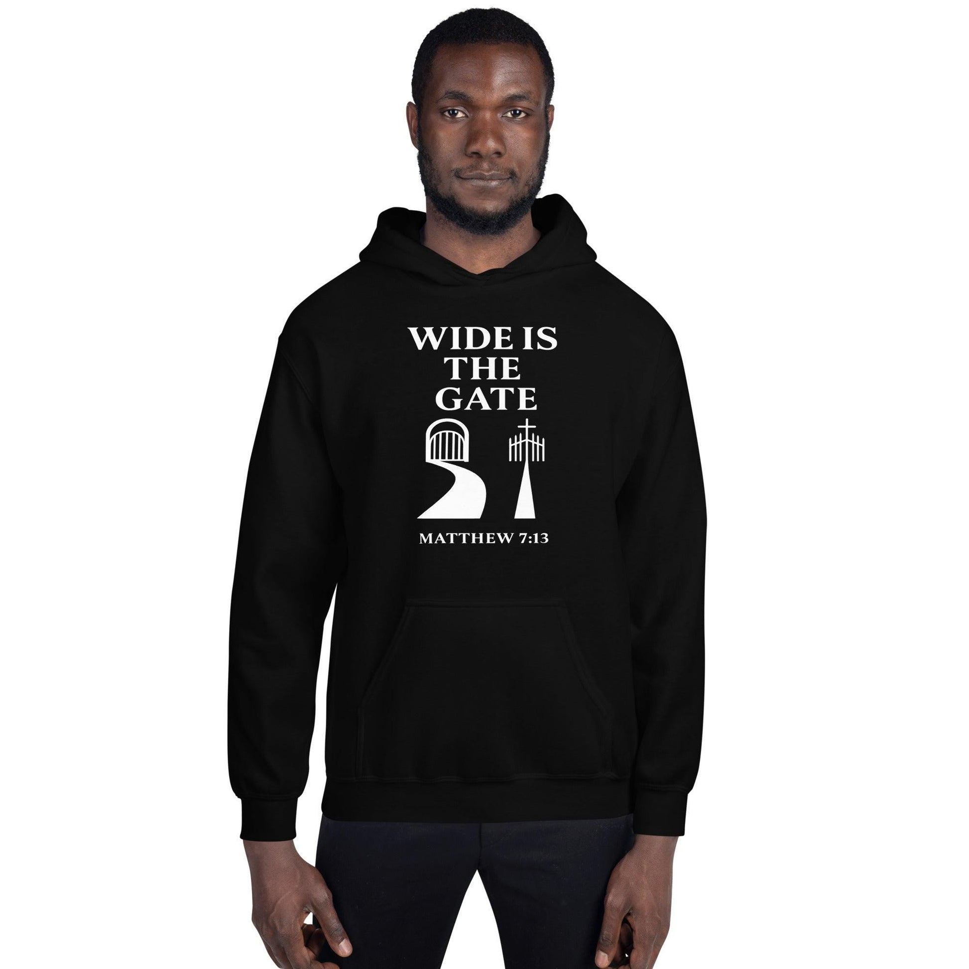 Christian unisex hoodie with “Wide Is the Gate” Matthew 7:13–14 verse design, symbolizing walking the narrow path and standing firm in truth.