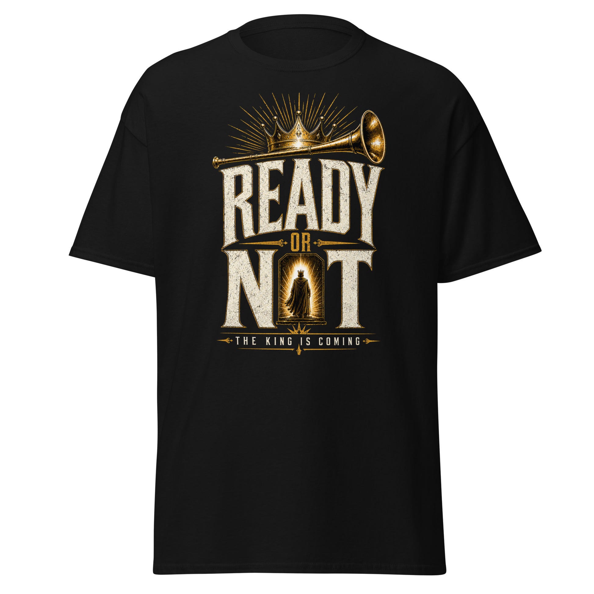“Christian black t shirt ready or not the King is coming design trumpet crown faith apparel”