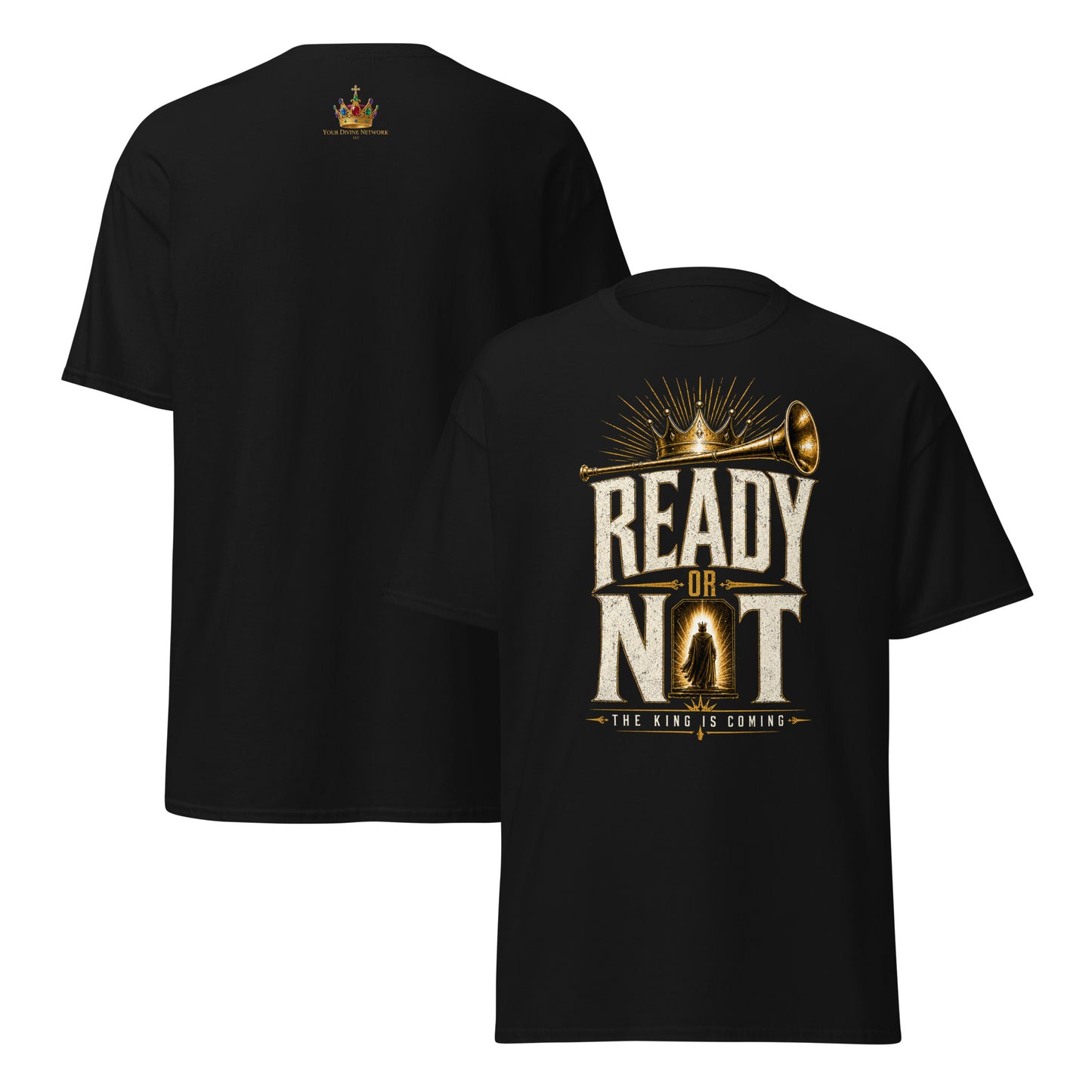 “Christian black t shirt ready or not the King is coming design trumpet crown faith apparel”